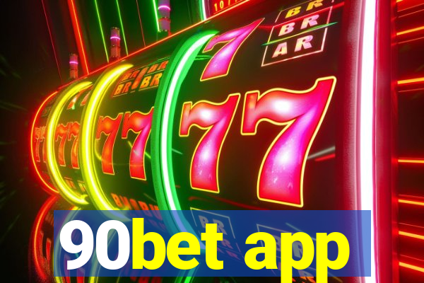 90bet app